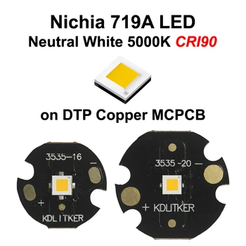 Nichia 719A Нейтральный белый 5000K CRI90 SMD 3535 Светодиодный излучатель на KDLitker DTP Медный MCPCB Фонарик DIY 6V