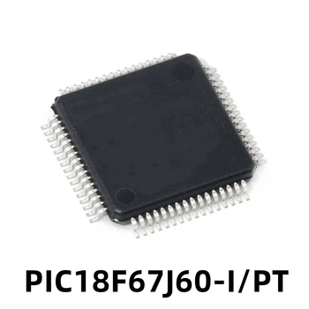 1 шт. Оригинальный микроконтроллер-микроконтроллер PIC18F67J60-I/PT PIC18F67J60 патч TQFP64