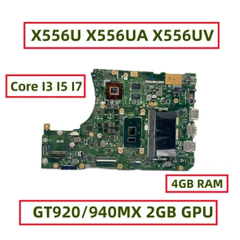 X556UV Материнская плата для ноутбука ASUS X556U X556UA X556UAK X556UAM с процессором Core i3 i5 i7 7-го поколения GT920/940MX 2 ГБ графического процессора